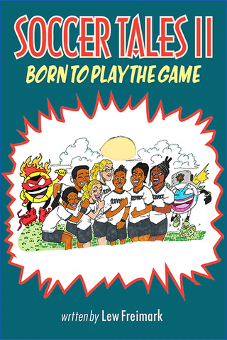 Soccer Tales II-Born to Play the Game-2nd Edition